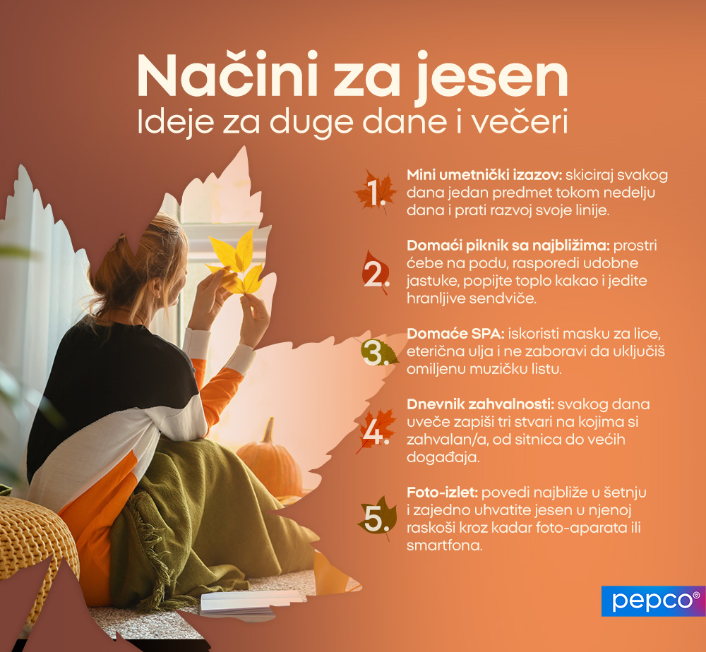 Načini za jesen
Ideje za duge dane i večeri 